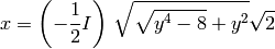 x = \left(-\frac{1}{2} I\right) \, \sqrt{\sqrt{y^{4} - 8} + y^{2}} \sqrt{2}